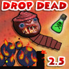Drop Dead 2.5